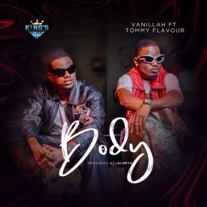 Vanillah Ft Tommy Flavour - Body