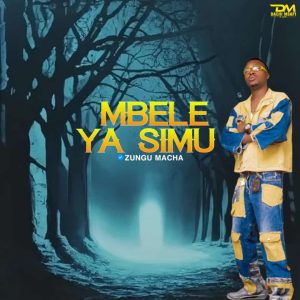 Zungu Macha - Mbele Ya Simu