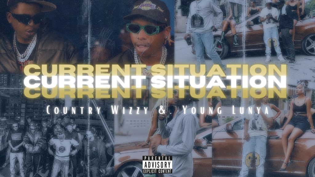 VIDEO Country Wizzy - Current Situation Ft Young Lunya