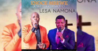 Enock Mbewe Ft Skeffa Chimoto - Lesa Namona 2024
