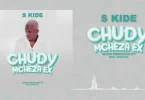 S Kide - Chudy Mcheza Ex