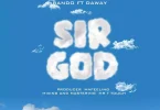 Bando Ft Daway - Sir God