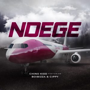 Chino Kidd - Ndege Ft Boibizza & Cippy