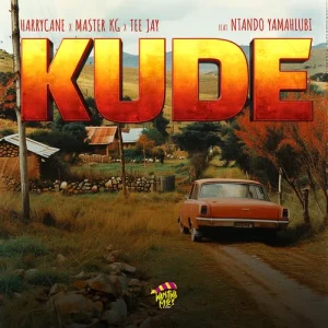 Harrycane, Master KG & Tee Jay - Kude Ft Ntando Yamahlubi