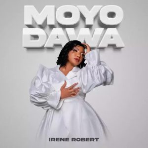 Irene Robert - Moyo Wa Dawa