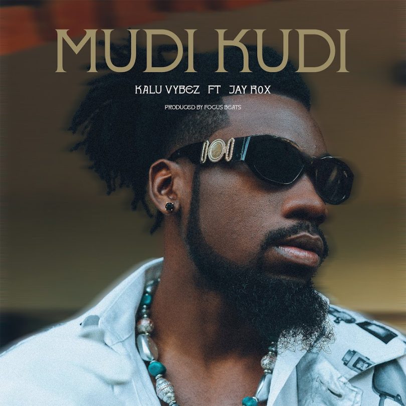 Kalu Vybez Ft Jay Rox - Mudi Kudi