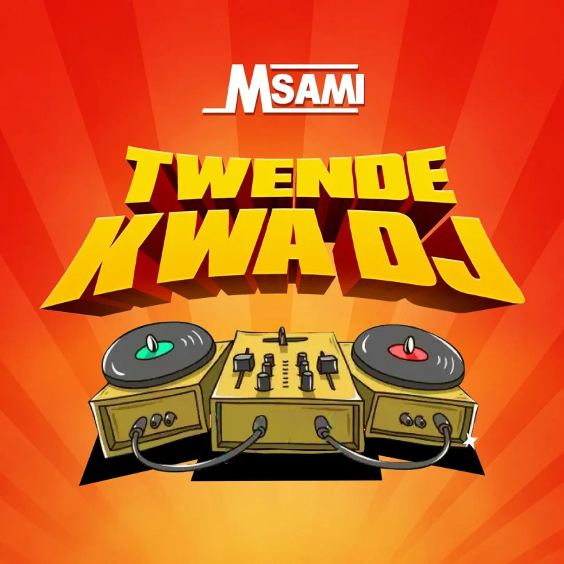 Msami - Twende Kwa DJ