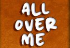 Sosteiny Ft Bruce Africa - All Over Me