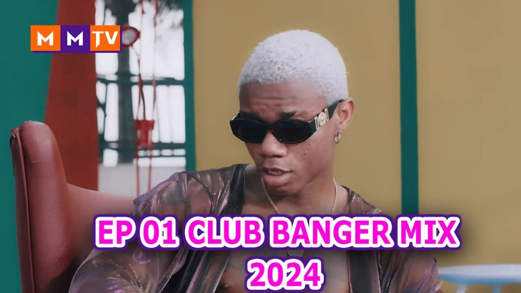 EP 01 Club Banger Mix 2024, Bongo, Kenya & Naija Urban Music By Dj Robah