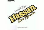 Mack Zube - Hassan Remix (Kwa Mbinde)