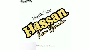 Mack Zube - Hassan Remix (Kwa Mbinde)