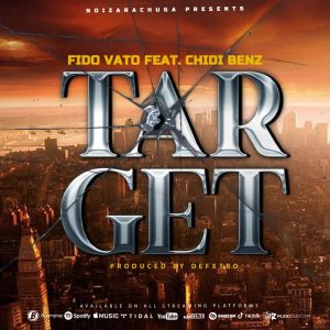 Fido Vato Ft Chidi Benz - Target
