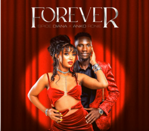 Spice Diana Ft Anko Ronnie - Forever
