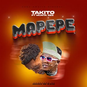 Takito Africa Ft Munta Dee - Mapepe