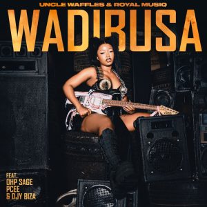 Uncle Waffles Ft Ohp Sage, Pcee, DJY Biza & Royal Musiq - Wadibusa