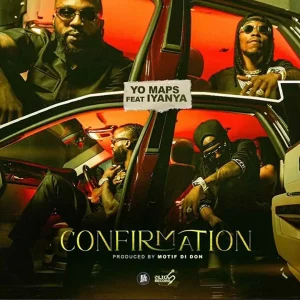 Yo Maps Ft Iyanya - Confirimation