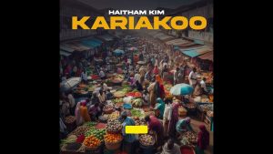 Haitham Kim - Kariakoo