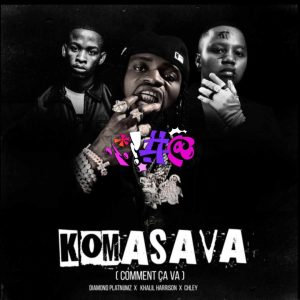 Diamond Platnumz Ft Khalil Harrison & Chley - KOMASAVA (COMMENT ÇA VA)