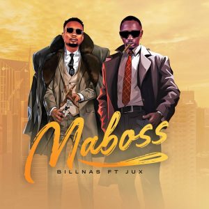 Billnass Ft Jux - Maboss