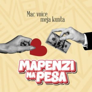 Macvoice Ft Meja Kunta - Mapenzi Na Pesa