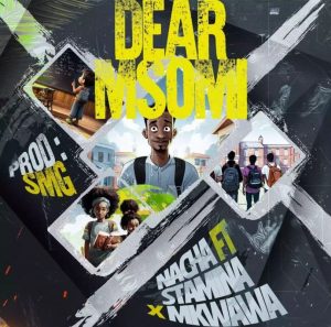 Nacha Ft Stamina & Mkwawa - Dear Msomi