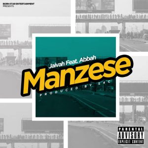 Jaivah Ft Abbah Process - Manzese