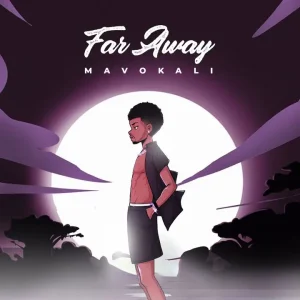 Mavokali - Far Away