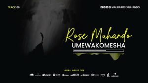 Rose Muhando - Umewakomesha