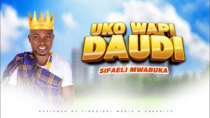 Sifaeli Mwabuka - Uko Wapi Daudi