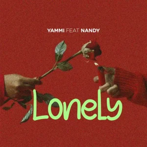 Yammi Ft Nandy - Lonely