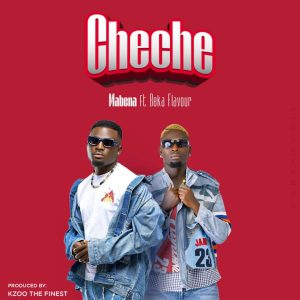 Mabena Ft Beka Flavour - Cheche
