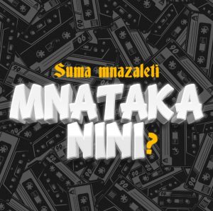 Suma Mnazaleti - Mnataka Nini