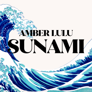 Amber Lulu - Sunami