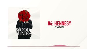 Dj Seven Worldwide Ft Mabantu - Hennessy