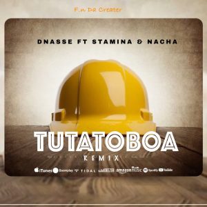 D Nasse Ft Stamina & Nacha - Tutatoboa Remix