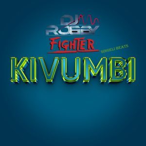 Dj Robby Fighter - Kivumbi
