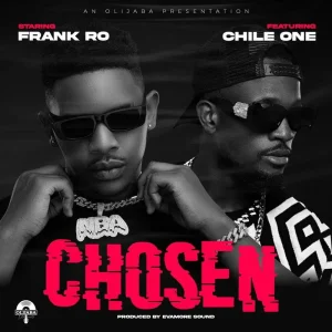 Frank Ro Ft Chile One - Chosen