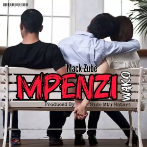 Mack Zube - Mpenzi Wako