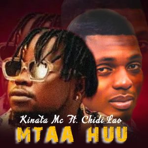 Kinata Mc Ft Chid Lao - Mtaa Huu