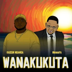 Kassim Mganga Ft MwanaFA - Wanakukuta
