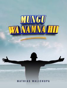 Mathias Walichupa - Mungu Wa Namna Hii