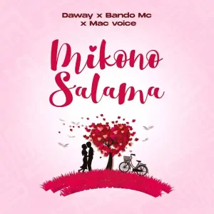 Daway, Macvoice, Bando - Mikono Salama