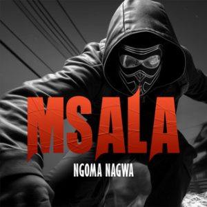 Ngoma Nagwa - Msala
