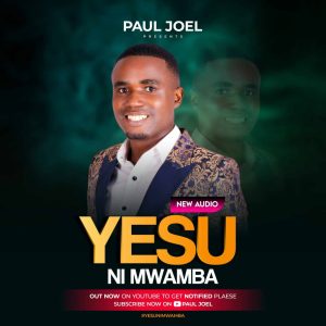 Paul Joel - Yesu Ni Mwamba