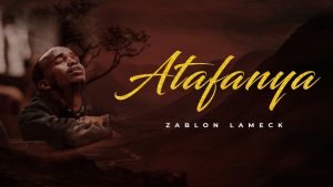 Zablon Lameck - Atafanya