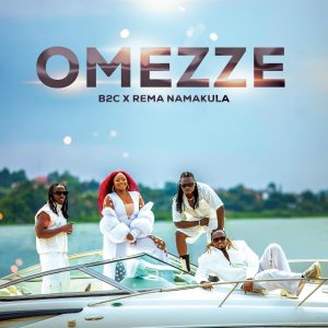 B2C Ft Rema Namakula - Omezze