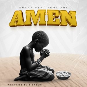 Kusah - Amen Ft Femi One