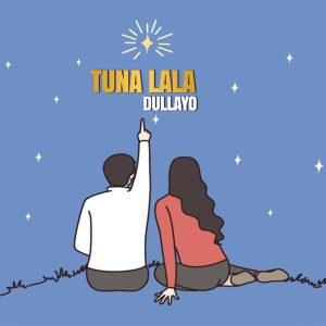 Dullayo - Tunalala