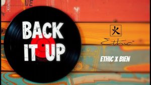 Ethic Entertainment Ft Bien - Back It Up