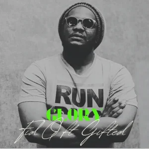 Fid Q Ft Gifted - Glory